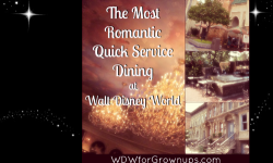 The Most Romantic Quick Service Restaurants at Walt Disney World