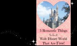 5 Romantic Things To Do At Walt Disney World That Are Free