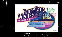 Ferrytale Wishes Dessert and Fireworks Cruise Coming to the Walt Disney World Resort