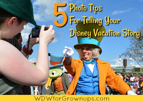 Five Photo Tips For Telling Your Disney Vacation Story