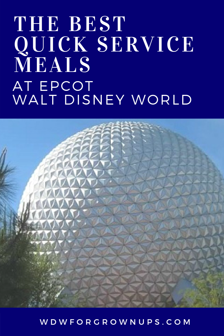 The Best Spots to Grab a Quick Service Meal at Epcot