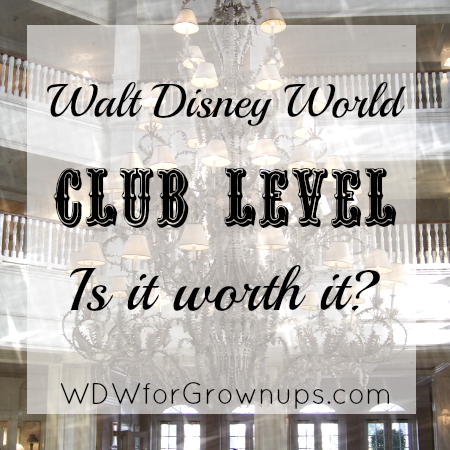 Is Staying On Disney's Club Level Worth It?