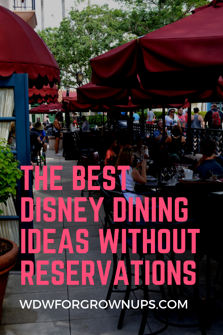 The Best Disney Dining Reservations Without Reservations