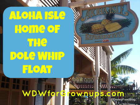 Our favorite spot to find the Dole Whip Float!