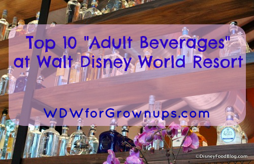 What are your favorite"adult beverages" at Disney World?