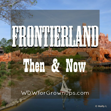 Frontierland Then and Now