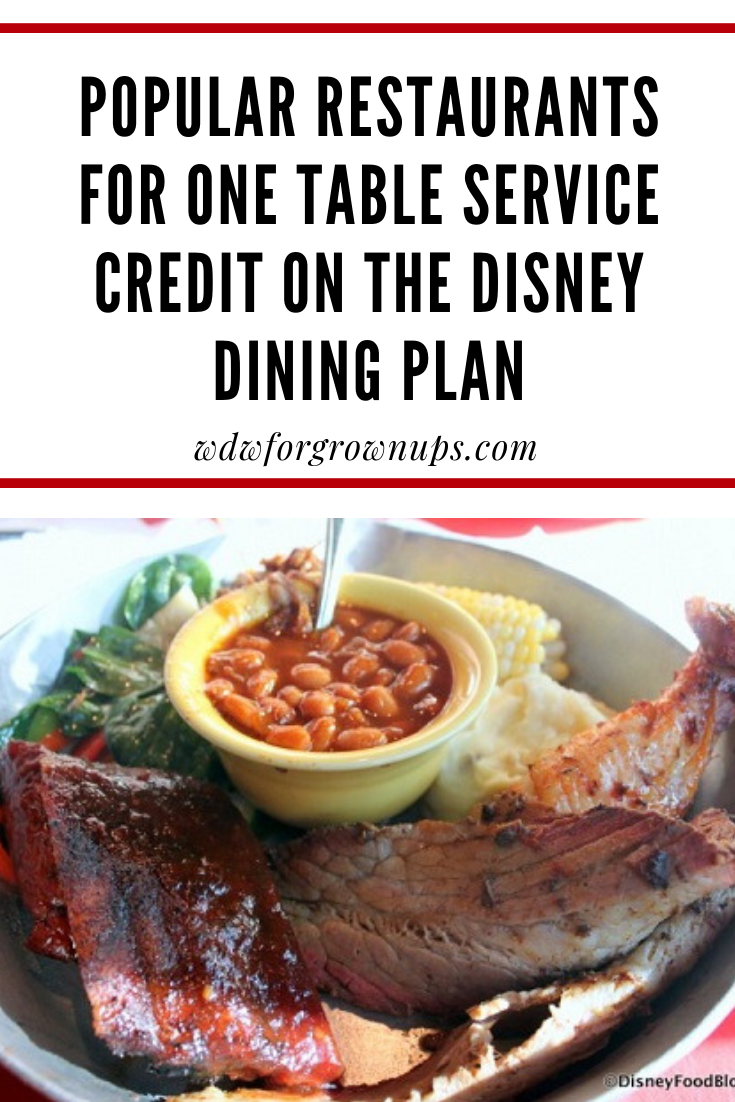 Popular Table Service Restaurants for One Credit on the Disney Dining Plan