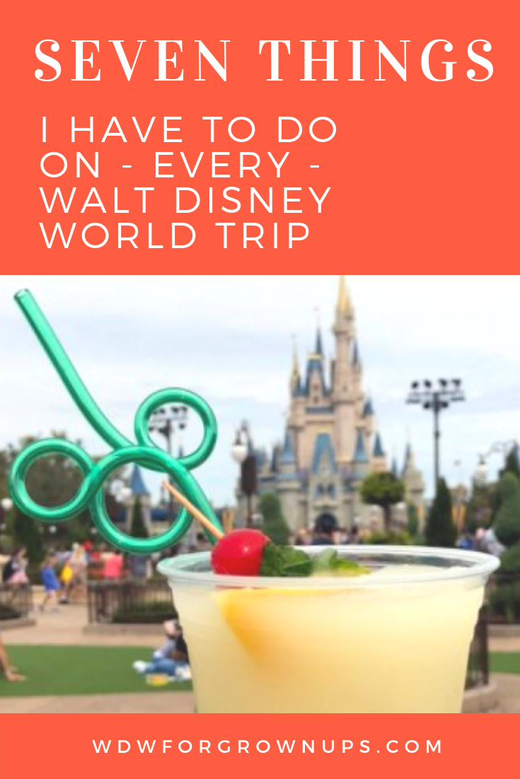 Seven Things I Have To Do On Every Disney Trip
