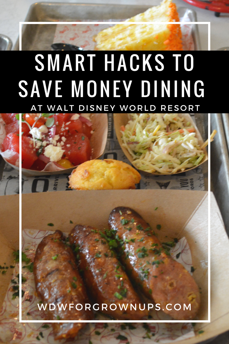 Smart Hacks To Save Money Dining At Walt Disney World