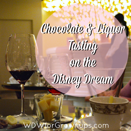 Chocolate & Liquor Tasting On The Disney Dream