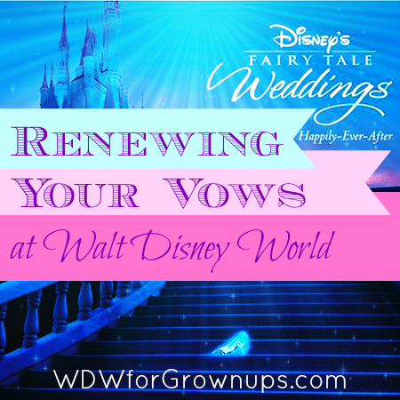 Renewing Your Vows At Walt Disney World