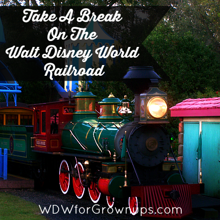 Take A Break On The Walt Disney World Railroad
