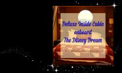 Disney Cruise Line: Deluxe Inside Cabin on the Disney Dream