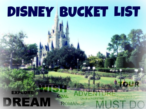 What's On Your Disney Bucket List?