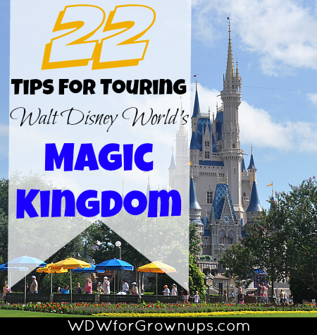 22 Top Tips For Touring The Magic Kingdom