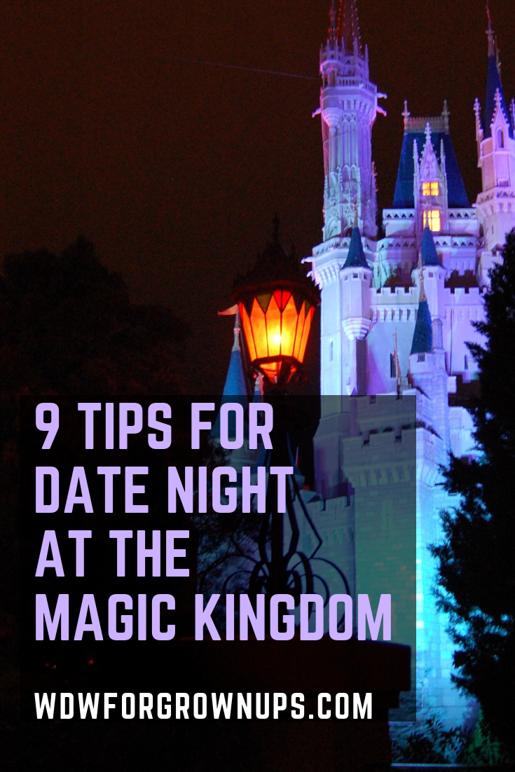 9 Tips For Date Night At The Magic Kingdom