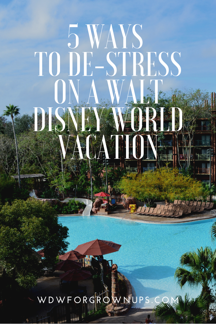5 Ways To De-stress On A Disney Vacation