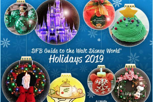2019 DFB Guide To The Walt Disney World Holidays Is Here