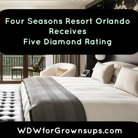 Four Seaons is only Five Diamond hotel in Orlando area