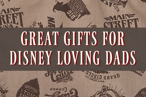 Great Gifts For Disney Loving Dads