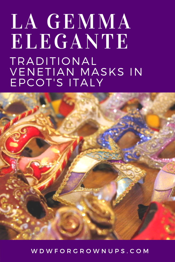Venetian Masks of Epcot's La Gemma Elegante