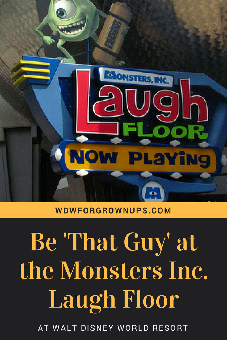 Be 'That Guy' at the Monsters Inc. Laugh Floor