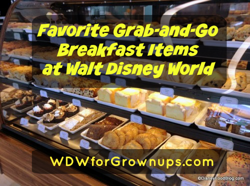 What is your favorite grab-and-go breakfast at Disney World?