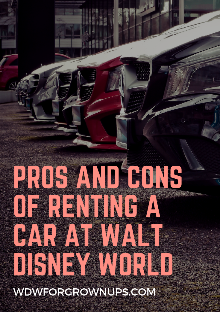 Pros and Cons of Renting a Car in Disney World